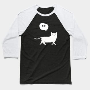 Cat saying No Baseball T-Shirt